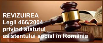ASproAS a inceput procedurile pentru revizuirea Legii 466/2004 privind statutul asistentului social